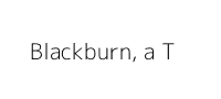 Blackburn, a T & B Brand